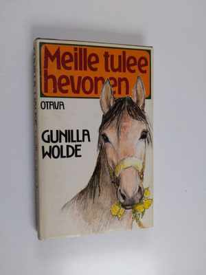 Gunilla Wolde : Meille tulee hevonen