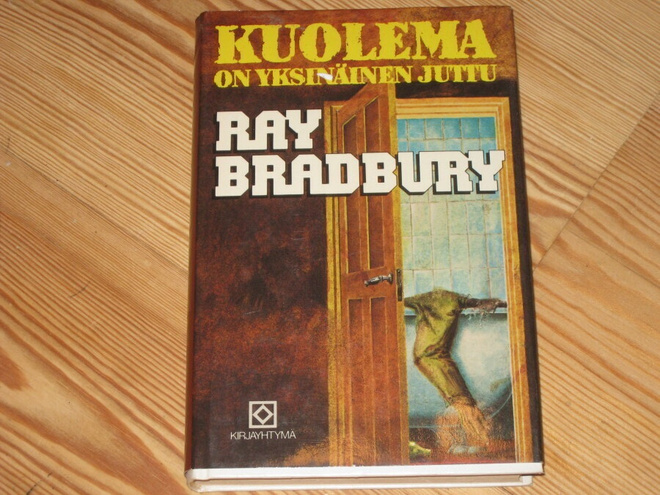 Bradbury, Ray: Kuolema on yksinäinen juttu 1.p skp v. 1986