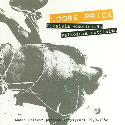 Loose Prick - Likaisia Enkeleitä, Valkoisia Sotilaita (CD)