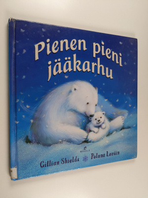 Gillian Shields : Pienen pieni jääkarhu