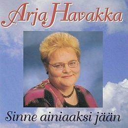 Arja Havakka - Sinne ainiaaksi jään CD
