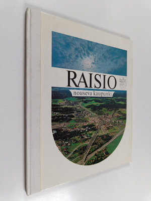 Raisio, nouseva kaupunki