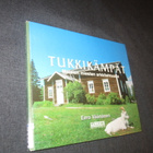 Eero Väänänen : Tukkikämpät : metsien miesten arkkitehtuuria - pikkukuva 1