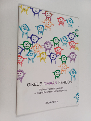 Oikeus omaan kehoon : Puheenvuoro poikien sukupuolielinte...