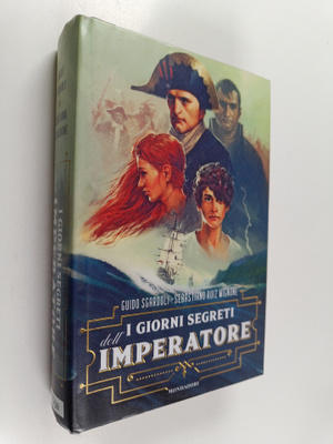 Guido Sgardoli : I giorni segreti dell'Imperatore