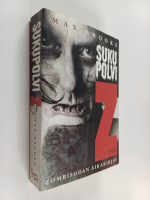 Max Brooks : Sukupolvi Z : zombisodan aikakirjat