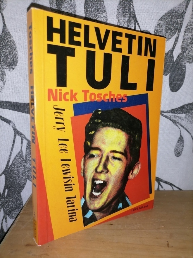 Helvetin Tuli - Jerry Lee Lewisin tarina - Tosches 1.p. Love