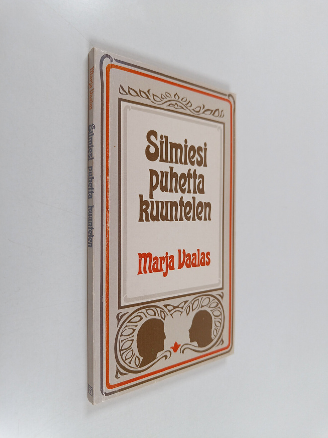 Marja Vaalas : Silmiesi puhetta kuuntelen