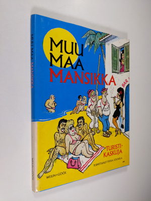 Pekka (toim.) Lounela : Muu maa mansikka : Turistikaskuja