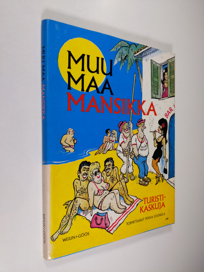 Pekka (toim.) Lounela : Muu maa mansikka : Turistikaskuja