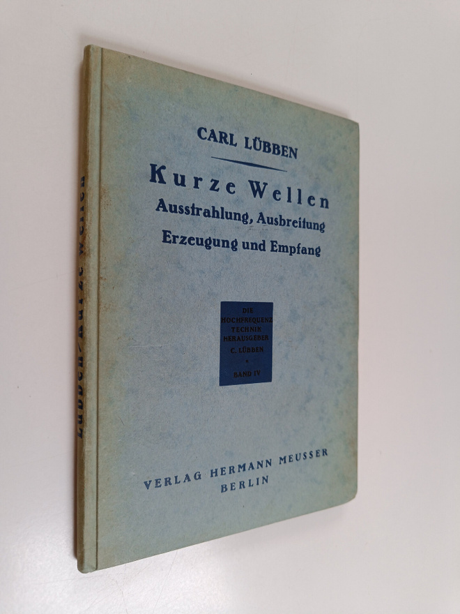 Carl Lubben : Kurze Wellen : Ausstrahlung, Ausbreitung, e...