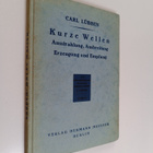 Carl Lubben : Kurze Wellen : Ausstrahlung, Ausbreitung, e... - pikkukuva 1