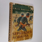 Yrjö Vasama : Serkukset sodassa : seikkailukertomus - pikkukuva 1