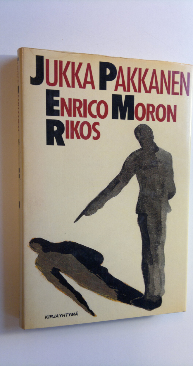 Jukka Pakkanen : Enrico Moron rikos : novelleja
