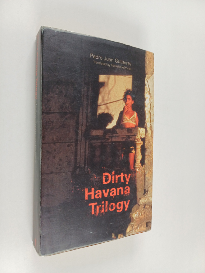 Pedro Juan Gutierrez : Dirty Havana Trilogy
