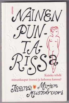 Jaana-Mirjam Mustavuori: Nainen puntarissa