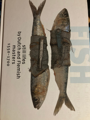 FISH Still lifes by Dutch and Flemish masters 1550-1700
