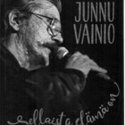 Junnu Vainio - Sellaista elämä on - pikkukuva 1