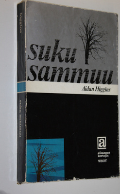 Aidan Higgins : Suku sammuu (lukematon)