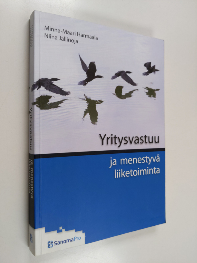Minna-Maari Harmaala : Yritysvastuu ja menestyvä liiketoi...