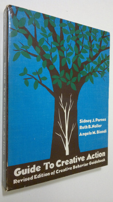 Sidney Jay Parnes : Guide to Creative Action