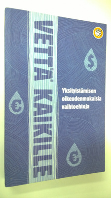 Vettä kaikille : yksityistämisen oikeudenmukaisia vaihtoe...