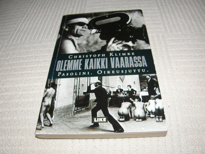 Klimke Olemme kaikki vaarassa. Pasolini. Oikeusjuttu.