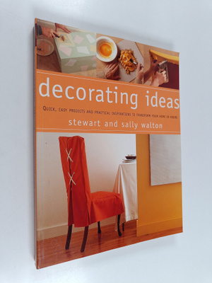Stewart Walton : Decorating ideas : quick, easy projects ...