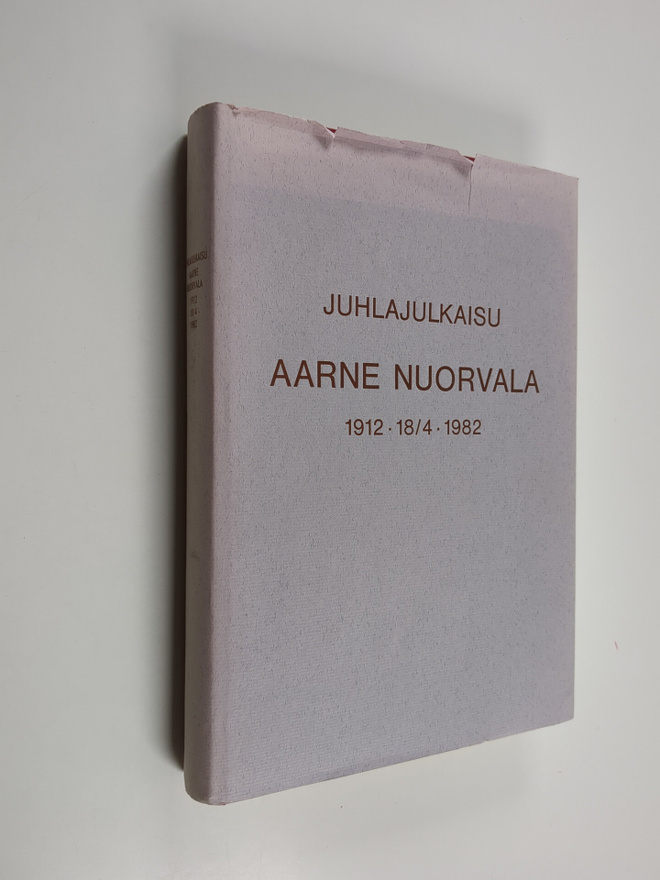 Juhlajulkaisu Aarne Nuorvala 1912 - 18/4 - 1982