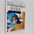 Kohtauspaikkana Suomi : pakolaistyötä käytännössä - pikkukuva 1