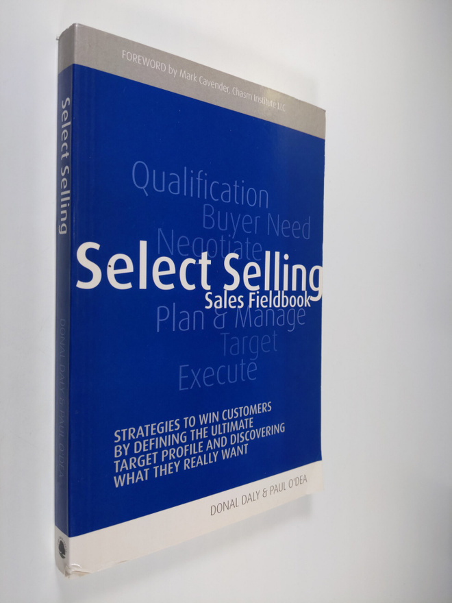 Donal Daly ym. : Select Selling - Strategies to Win Custo...