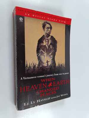 Le Ly Hayslip : When heaven and earth changed places : a ...