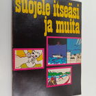 Veli (toim.kunta) Nurmi : Suojele itseäsi ja muita : opet... - pikkukuva 1