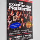 Timothy J. Koegel : The Exceptional Presenter - A Proven ... - pikkukuva 1