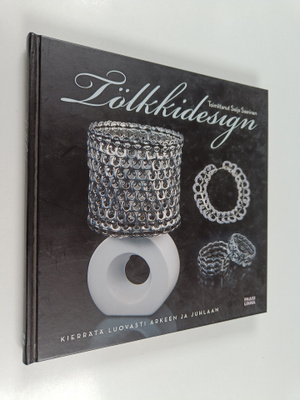 Seija (toim.) Saarinen : Tölkkidesign : kierrätä luovasti...
