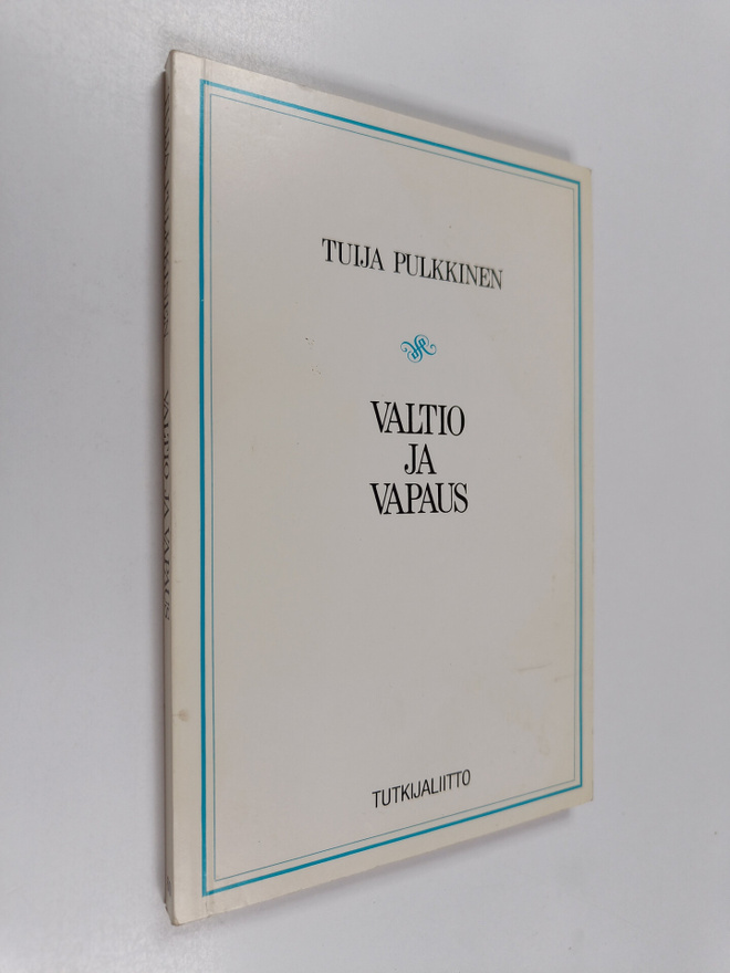 Tuija Pulkkinen : Valtio ja vapaus
