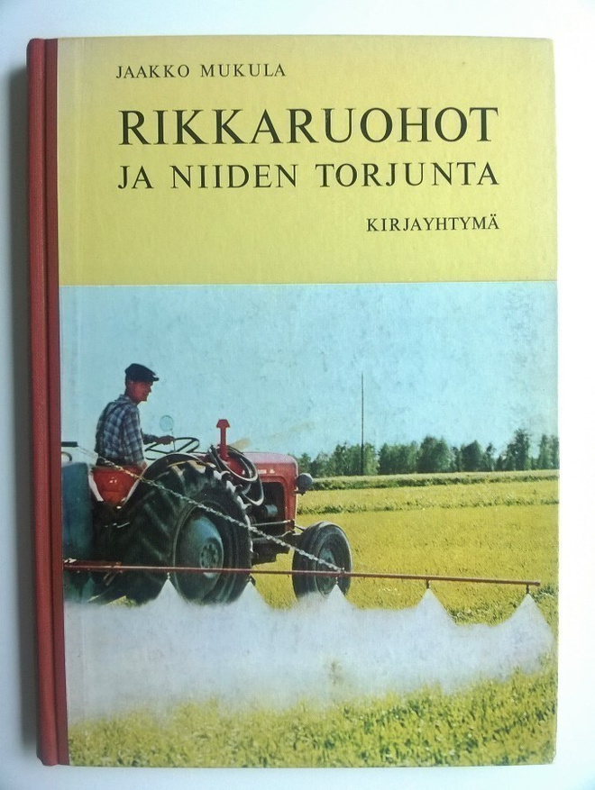 Rikkaruohot ja niiden torjunta Jaakko Mukula