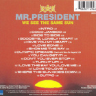 Mr. President • We See The Same Sun CD - pikkukuva 2