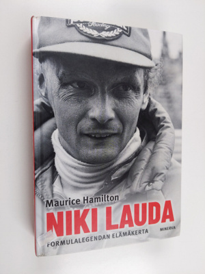 Maurice Hamilton : Niki Lauda : Formulalegendan elämäkerta