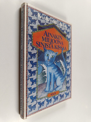 Kaarina Helakisa : Ainakin miljoona sinistä kissaa : satu...