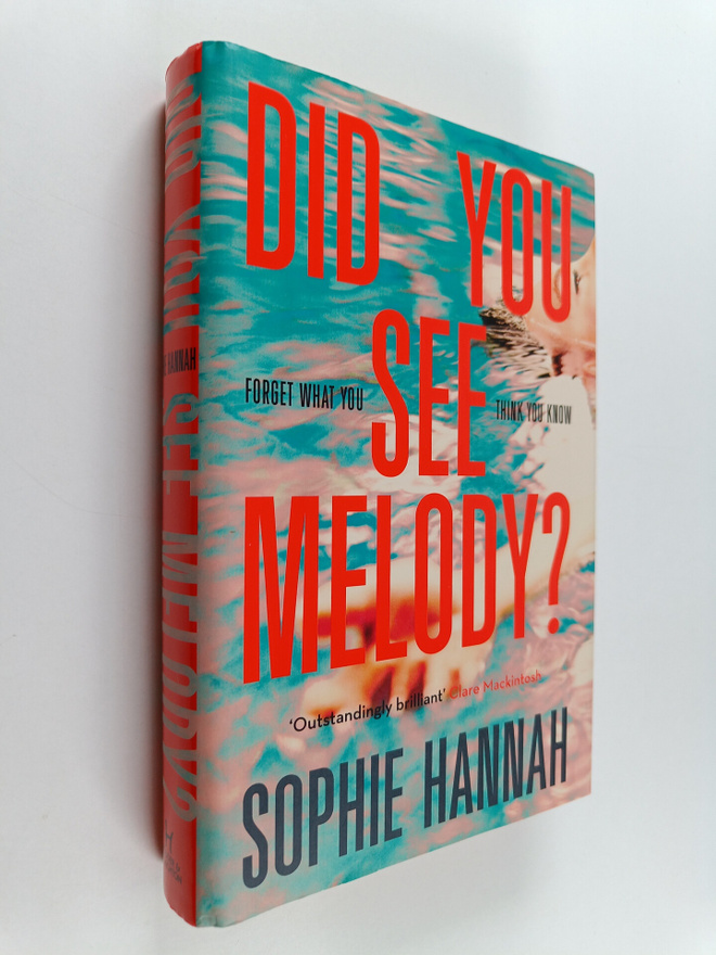 Sophie Hannah : Did you see Melody?
