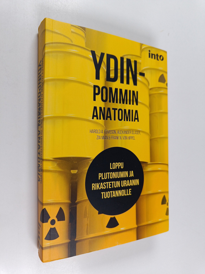 Harold A. Feiveson : Ydinpommin anatomia : loppu plutoniu...