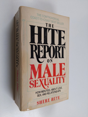 Shere Hite : The Hite report on male sexuality : how men ...