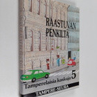 kaskut kokosi Heimo Äijänaho : Tamperelaisia kaskuja 5 : ... - pikkukuva 1