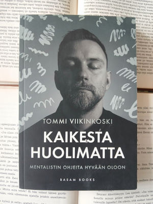 Tommi Viikinkoski - Kaikesta huolimatta: mentalistin...