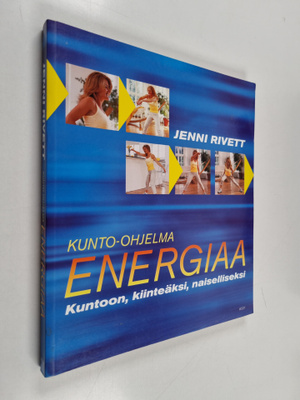 Jenni Rivett : Energiaa : kunto-ohjelma : kuntoon, kiinte...