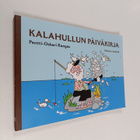 Pentti-Oskari Kangas : Kalahullun päiväkirja : kalasta re... - pikkukuva 1