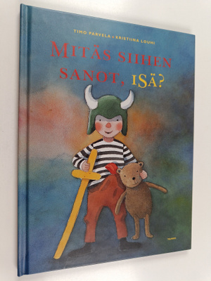 Timo Parvela : Mitäs siihen sanot, isä?