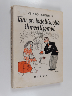 Veikko Karumo : Taru on todellisuutta ihmeellisempi