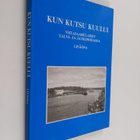 Kun kutsu kuului : lisäosa. Viitasaarelaiset talvi- ja ja... - pikkukuva 1